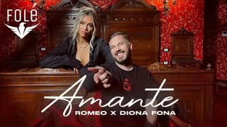 Romeo x Diona Fona - Amante (Official Video 2022)