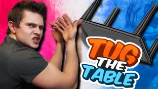 УСТРОИЛ ДЕБОШ -||- Tug The Table